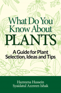 What Do You Know About Plants: A Guide for Plant Selection, Ideas and Tips.